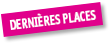 Dernières places disponibles !